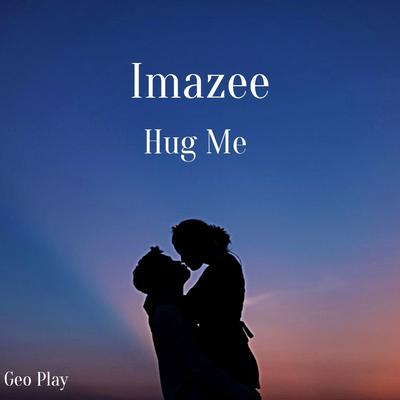 Hug Me By Imazee's cover