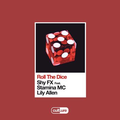 Roll The Dice (feat. Stamina MC & Lily Allen) By SHY FX, Lily Allen, Stamina MC's cover