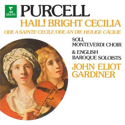 Purcell: Hail! Bright Cecilia, Z. 328 "Ode to Saint Cecilia"'s cover