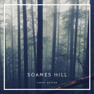 Soames Hill By Sarah Watson's cover