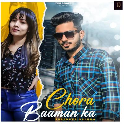 Chora Baaman Ka By Surender Sajuma & Ymb Series's cover