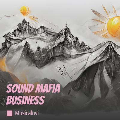 Sound Mafia Business (Live)'s cover