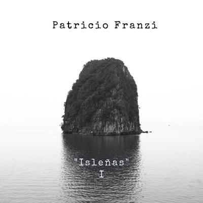 Isleñas - I By Patricio Franzi's cover