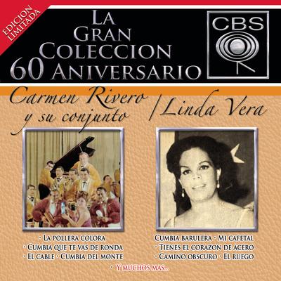 La Gran Coleccion Del 60 Aniversario CBS - Carmen Rivero Y Su Conjunto / Linda Vera's cover