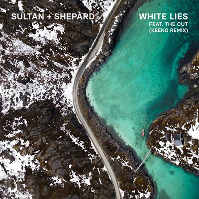 White Lies (Keeno Remix) By Sultan + Shepard, The Cut's cover