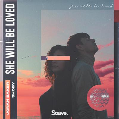 She Will Be Loved (feat. Jonah Baker) By Shoby, Jonah Baker's cover