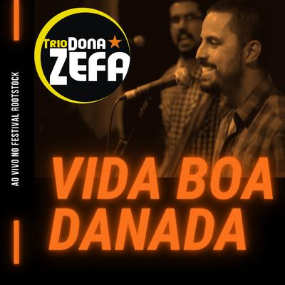 Vida Boa Danada (Ao Vivo no Festival Rootstock)'s cover
