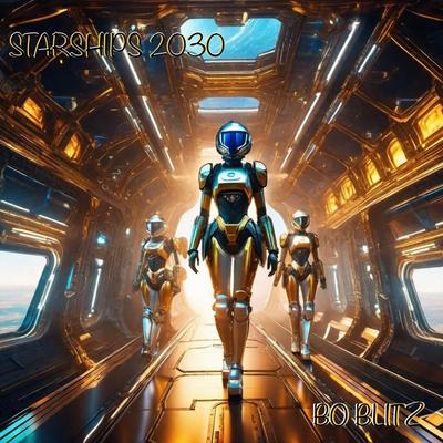 Starships 2030 By Bo Blitz's cover