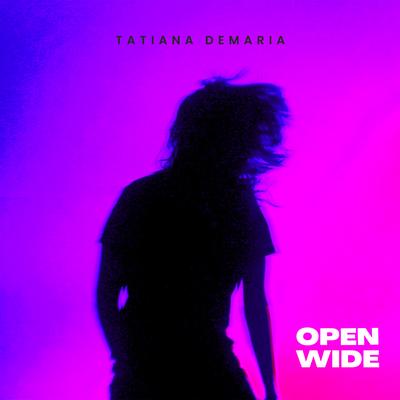 Open Wide By Tatiana DeMaria's cover