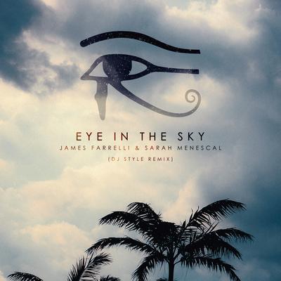 Eye in the Sky (DJ Style Remix) By James Farrelli, Sarah Menescal, DJ Style's cover