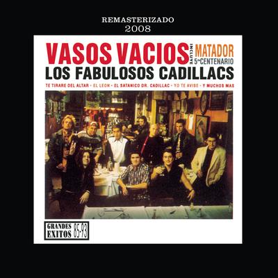 Vasos Vacíos (Remasterizado 2008) By Los Fabulosos Cadillacs's cover