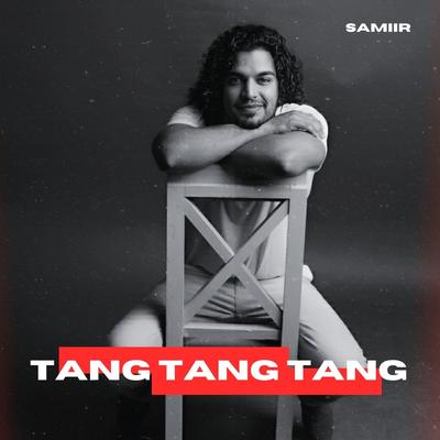 Tang Tang Tang By Samiir's cover