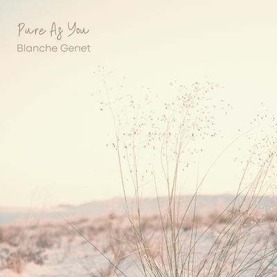 Pure As You By Blanche Genet's cover