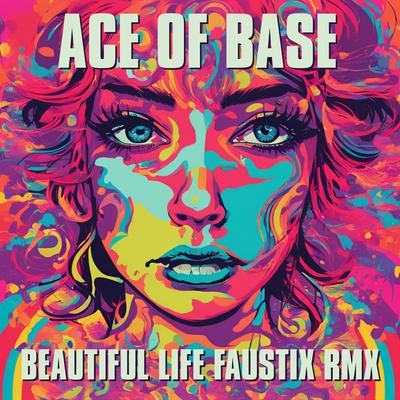 Beautiful Life (Faustix RMX)'s cover