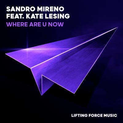 Where Are U Now By Sandro Mireno, Kate Lesing's cover