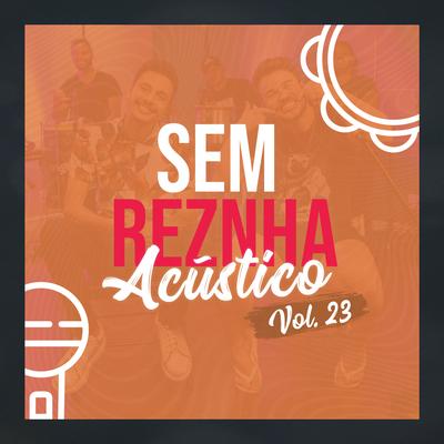 Não É por Maldade (Acústico) By Sem Reznha's cover