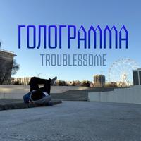 Troublesome's avatar cover