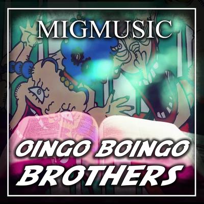 Oingo Boingo Brothers (Cover) By MigMusic's cover