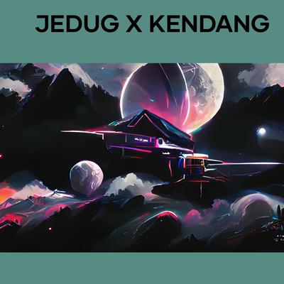 Jedug X Kendang By Dikiju's cover