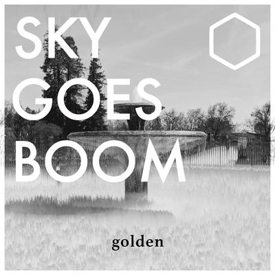 Golden By Sky Goes Boom's cover