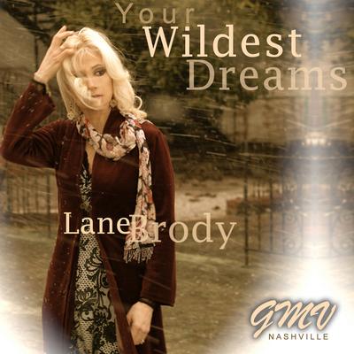 Your Wildest Dreams (Club Mix) By Lane Brody's cover