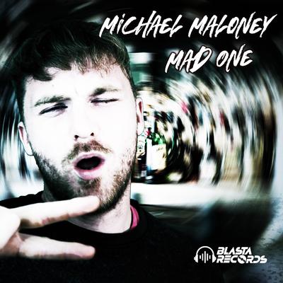 Mad One By Michael Maloney's cover