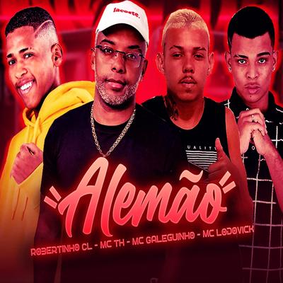 Alemão By Robertinho CL, Mc LodoVick, Mc galeguinho, Mc Th's cover