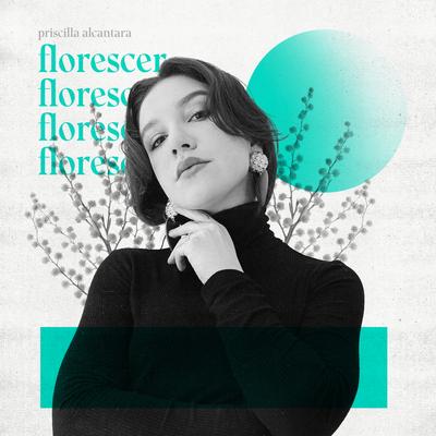 Florescer (Ao Vivo) By PRISCILLA's cover