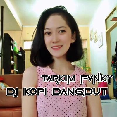 Dj Kopi Dangdut's cover