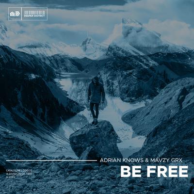 Be Free By Adrian Knows, mavzy grx's cover