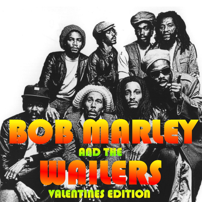 Bob Marley And The Wailers: Valentines Edition's cover