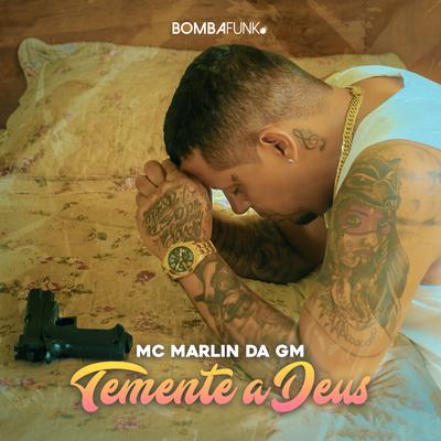 Temente a Deus By Mc Marlin Da GM Oficial's cover