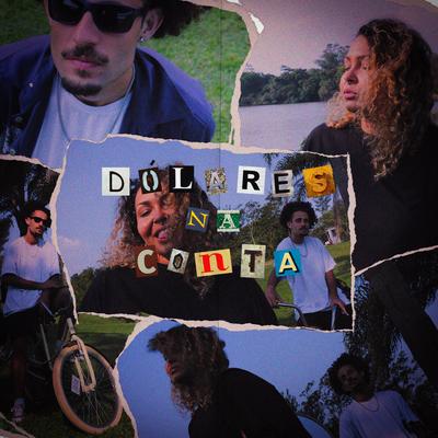 Dolares na Conta By Jhou Bastos, Yazi, Bia Vicente, SwagBeats's cover