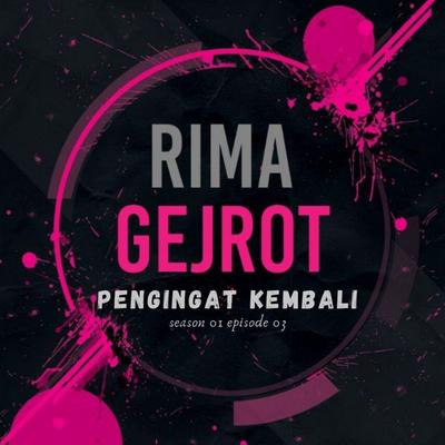 Pengingat Kembali (From "Rima Gejrot: Season 01: Episode 03")'s cover