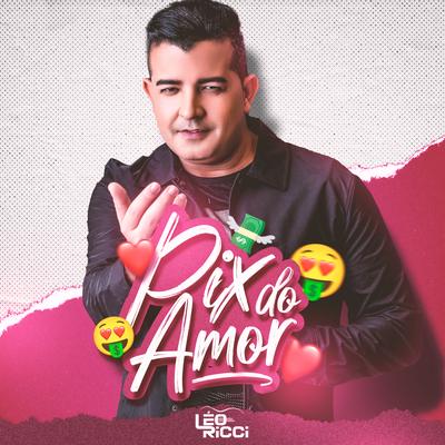 Pix do Amor By Léo Ricci's cover