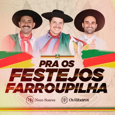 Pra os Festejos Farroupilha By Neco Soares, Os Ribeiros's cover