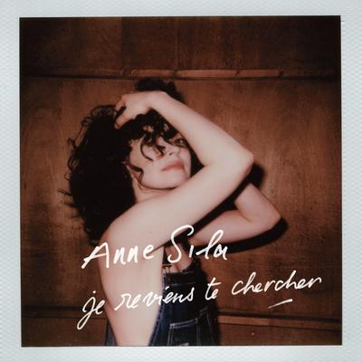 Je reviens te chercher By Anne Sila's cover