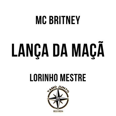 Lança da Maçã By MC Britney, Lorinho Mestre's cover