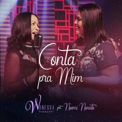 Conta pra Mim By Wanessa Rizzutti, Noemi Nonato's cover