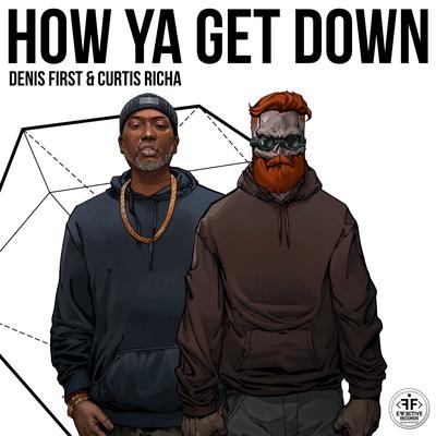 How Ya Get Down's cover