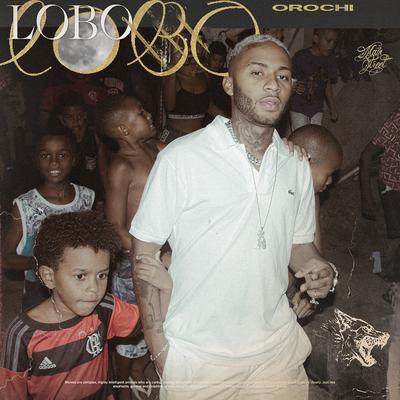 Lobo By Orochi, Mainstreet, Mc Poze do Rodo, Ajaxx's cover
