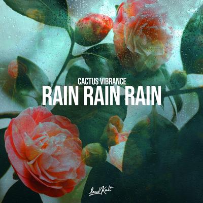 Rain Rain Rain By Cactus Vibrance's cover