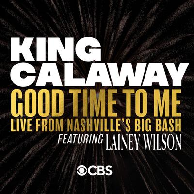 Good Time To Me (feat. Lainey Wilson) [Live From Nashville's Big Bash]'s cover
