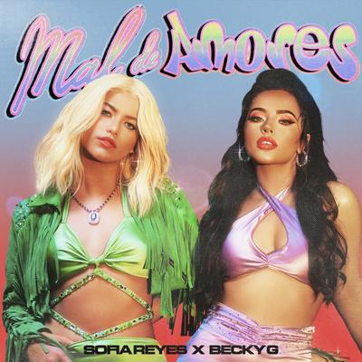 Mal de Amores By Sofía Reyes, Becky G's cover