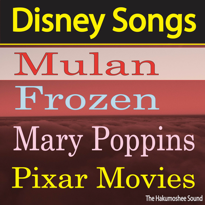 Disney Songs from Mulan, Frozen, Mary Poppins, Pixar Movies's cover