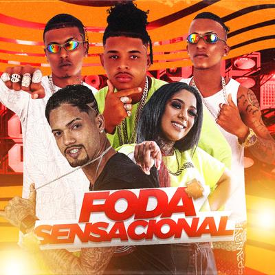 Foda Sensacional By Mc Ricardinho, Felipe Do Pascoal, Eo Cifrão, MC Morena, DN O Chefe's cover