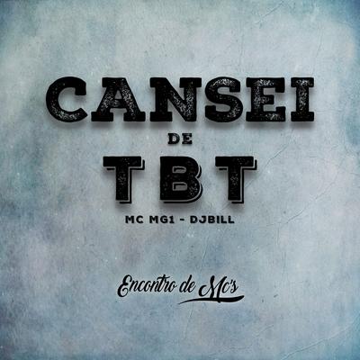Cansei de Tbt By MC Mg1, DJ Bill's cover