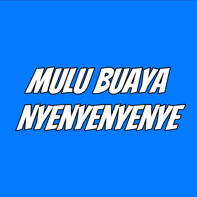 Mulu Buaya (Remix)'s cover