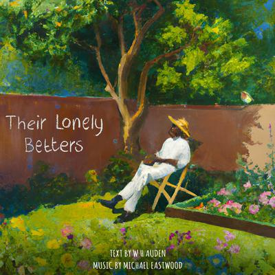 Their Lonely Betters By Michael Eastwood, Ayran Nicodemo, Bruno Migliari, Chris Ott, Michael Eastwood, João Paulo Drummond, Joe Zeitlin, Jon-Paul Frappier, Josh Plotner's cover