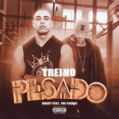 Treino Pesado By Errecy, The Pachec's cover
